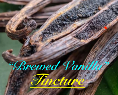 “Vanilla Brewed” - 100% Pure Tincture