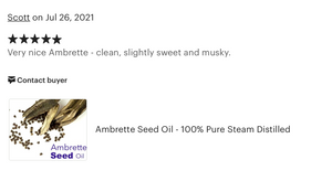 Ambrette Seed Oil - 100% Pure Steam Distilled